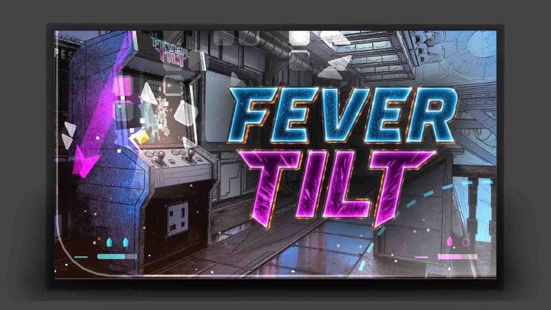 Fever Tilt